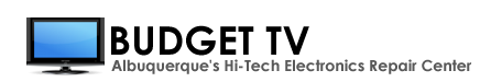 Budget TV - Albuquerque's Hi-Tech Electronics Repair Center